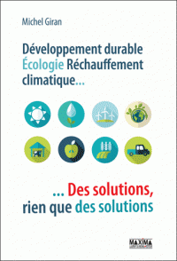 durable écologie, réchauffement climatique… Des solutions, rien que des solutions