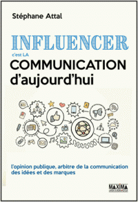 Influencer c’est la communication d’aujourd’hui
