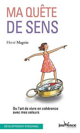 quête de sens ; ou l’art de vivre en cohérence