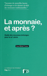 monnaie après ? Guide des nouveaux échanges pour le XXIe siècle