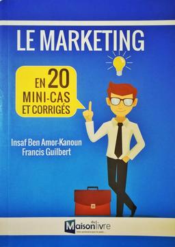 MARKETING en 20 mini-cas corrigées