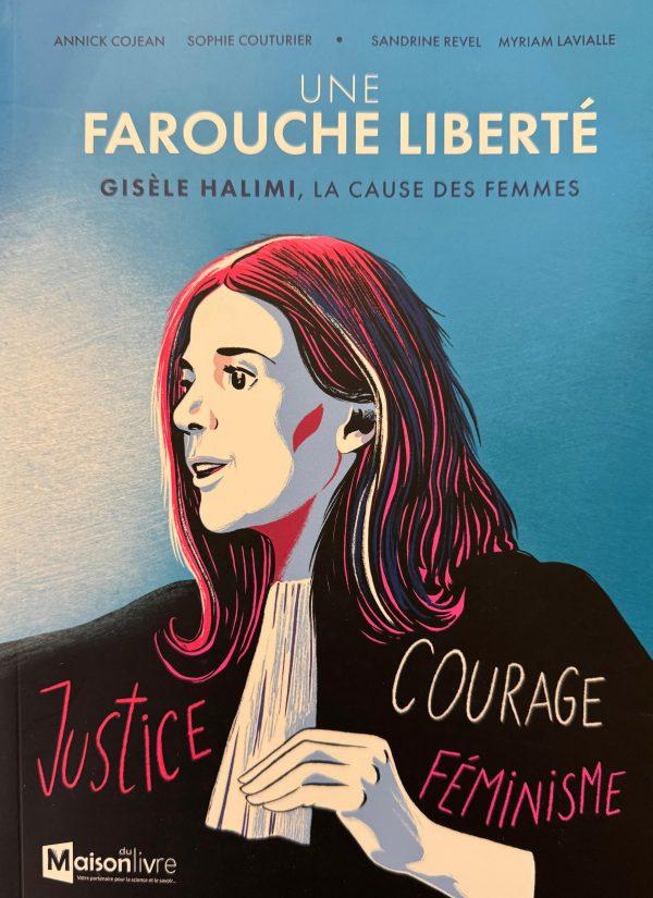 farouche liberté: giséle halimi, la cause des femmes