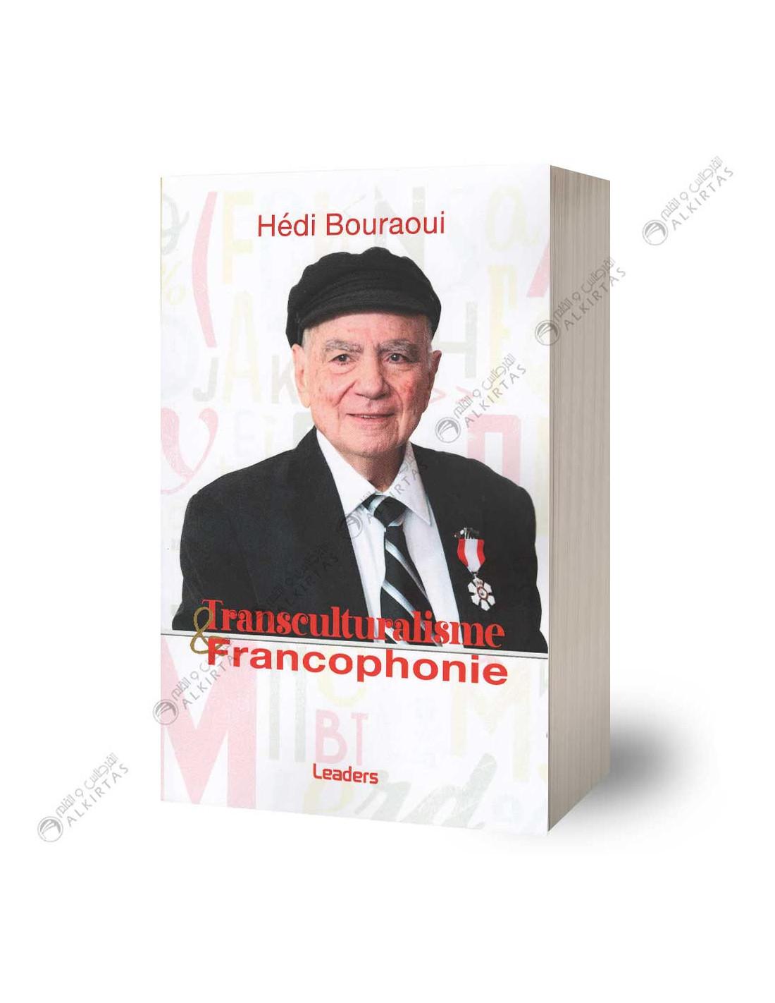 Transculturalisme Francophonie Hédi Bouraoui