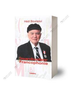 Transculturalisme Francophonie Hédi Bouraoui