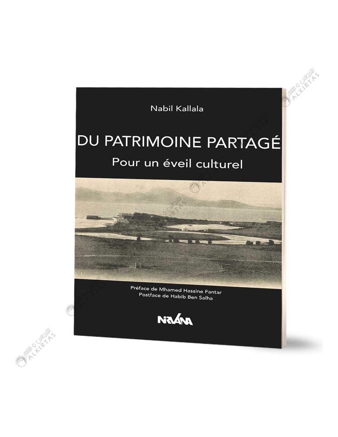 Patrimoine Partagé Pour Un Eveil Culturel Nabil Kallala