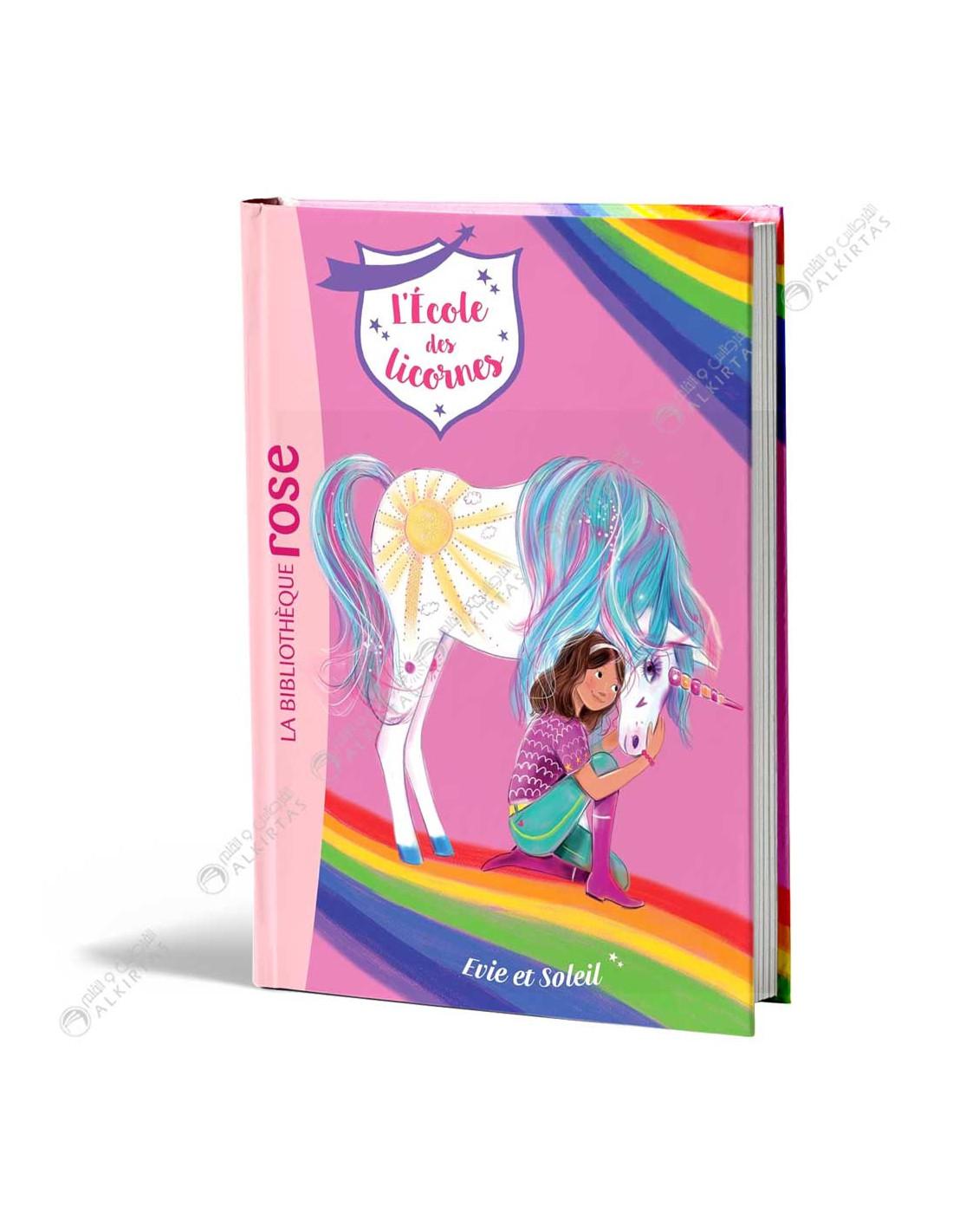 Licornes 18 Evie Soleil La Bibliothèque hachette