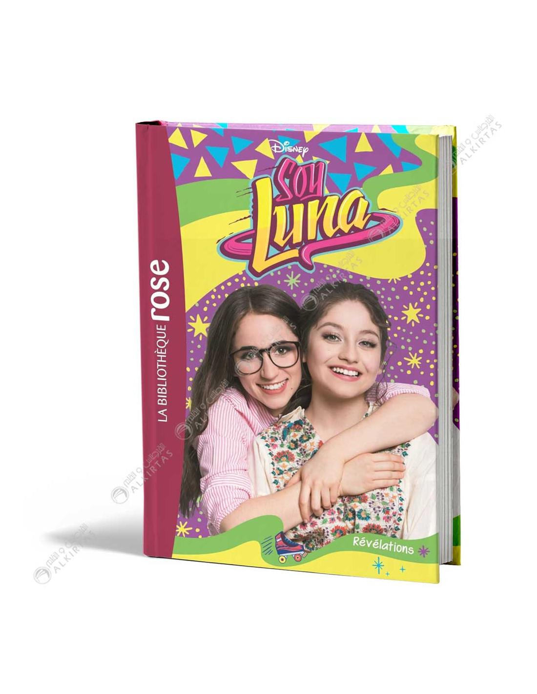 Disney Soy Luna 17 Révélations La Bibliothèque hachette