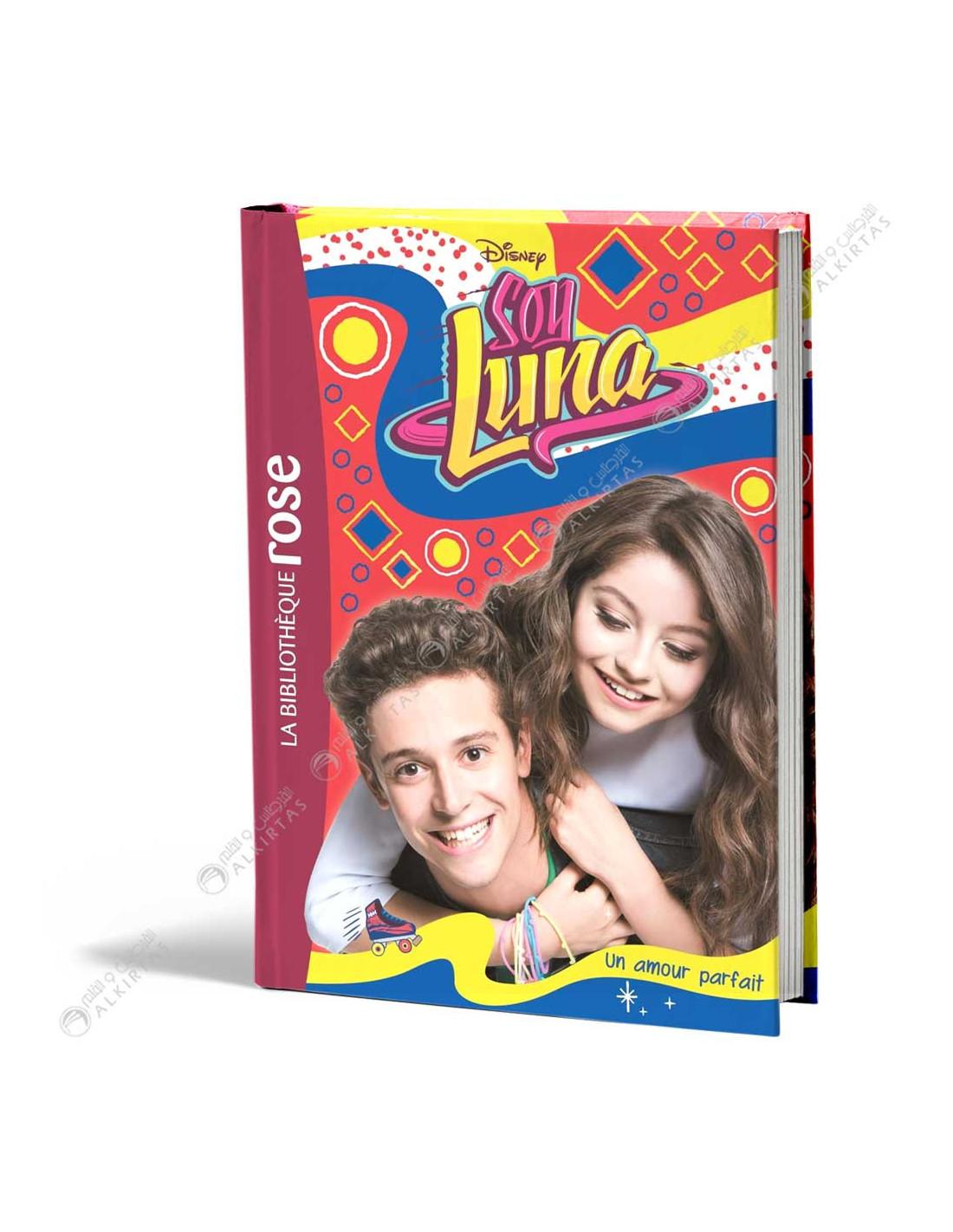 Disney Soy Luna 15 Un Amour Parfait La Bibliothèque hachette