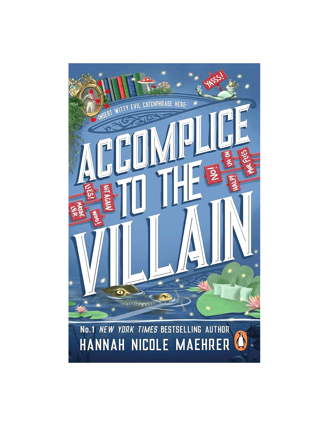 Accomplice to the Villain Hannah Nicole Maehrer