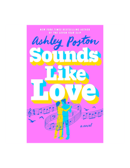 Sounds Like Love Ashley Poston