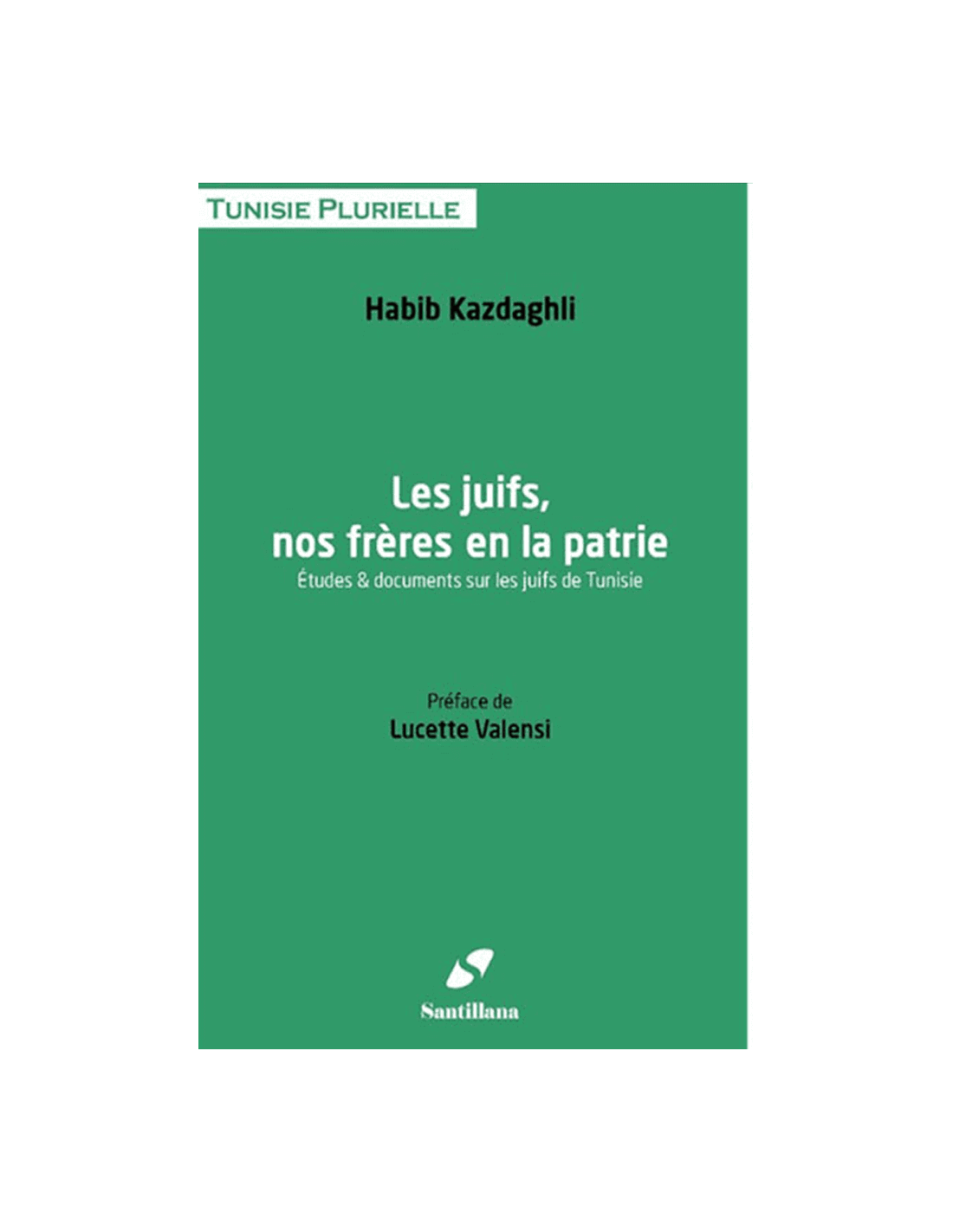 Juifs Nos Frères En La Patrie Habib Kazdaghli