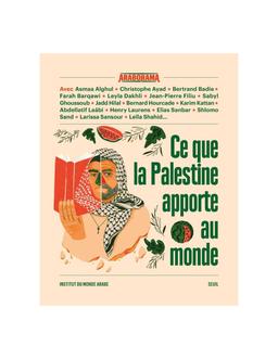 Ce que la Palestine Apporte au Monde Ouvrage Collective
