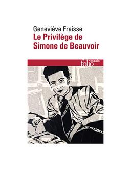 Privilège de Simone de Beauvoir Geneviève Fraisse