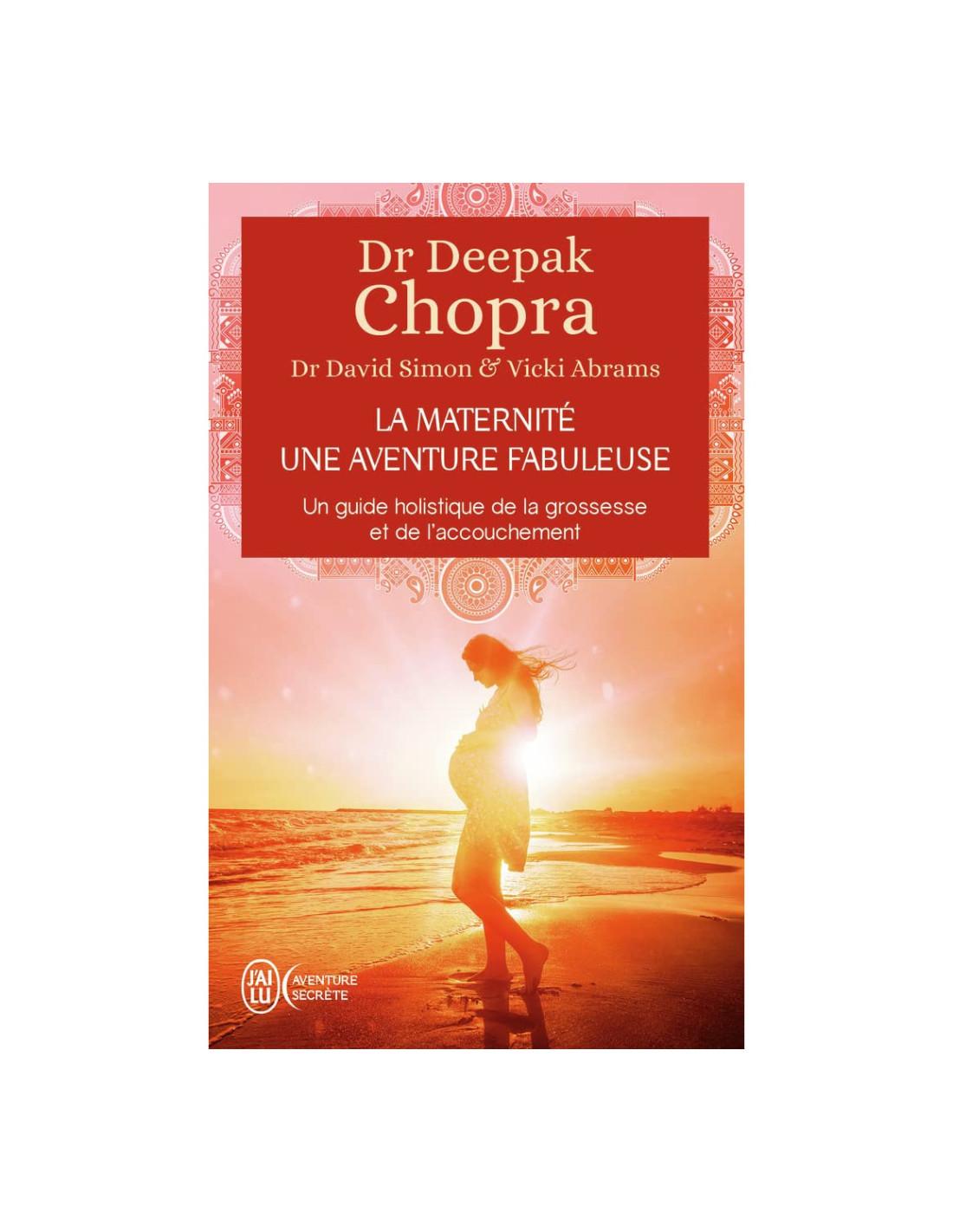 maternité une aventure fabuleuse Deepak Chopra