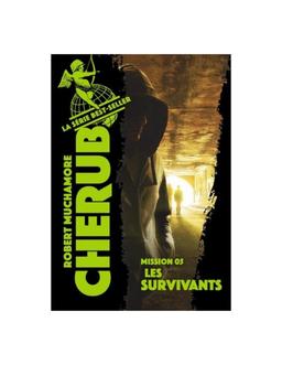 Cherub Tome 5 : les survivants Robert Muchamore