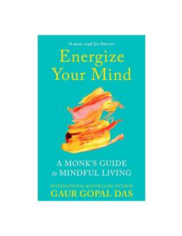 Energize Your Mind Gaur Gopal Das