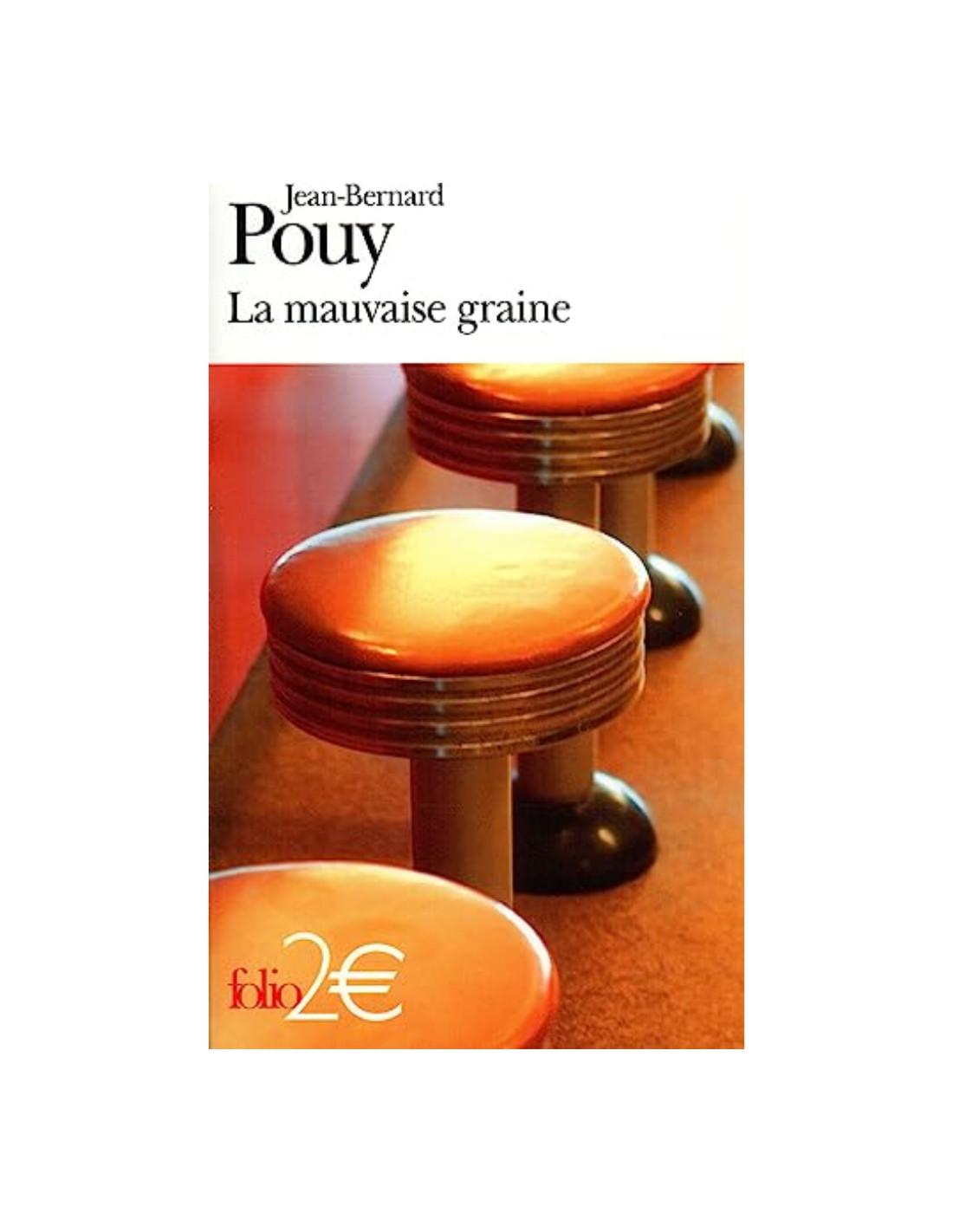 mauvaise graine Jean-Bernard Pouy