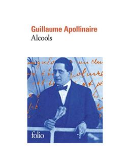 Alcools Guillaume Apollinaire