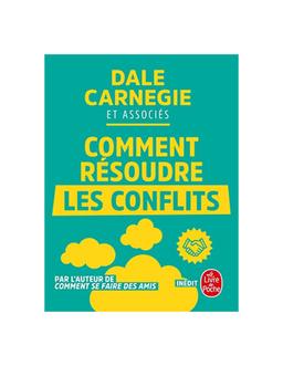 Comment résoudre les conflits Dale Carnegie & Associés