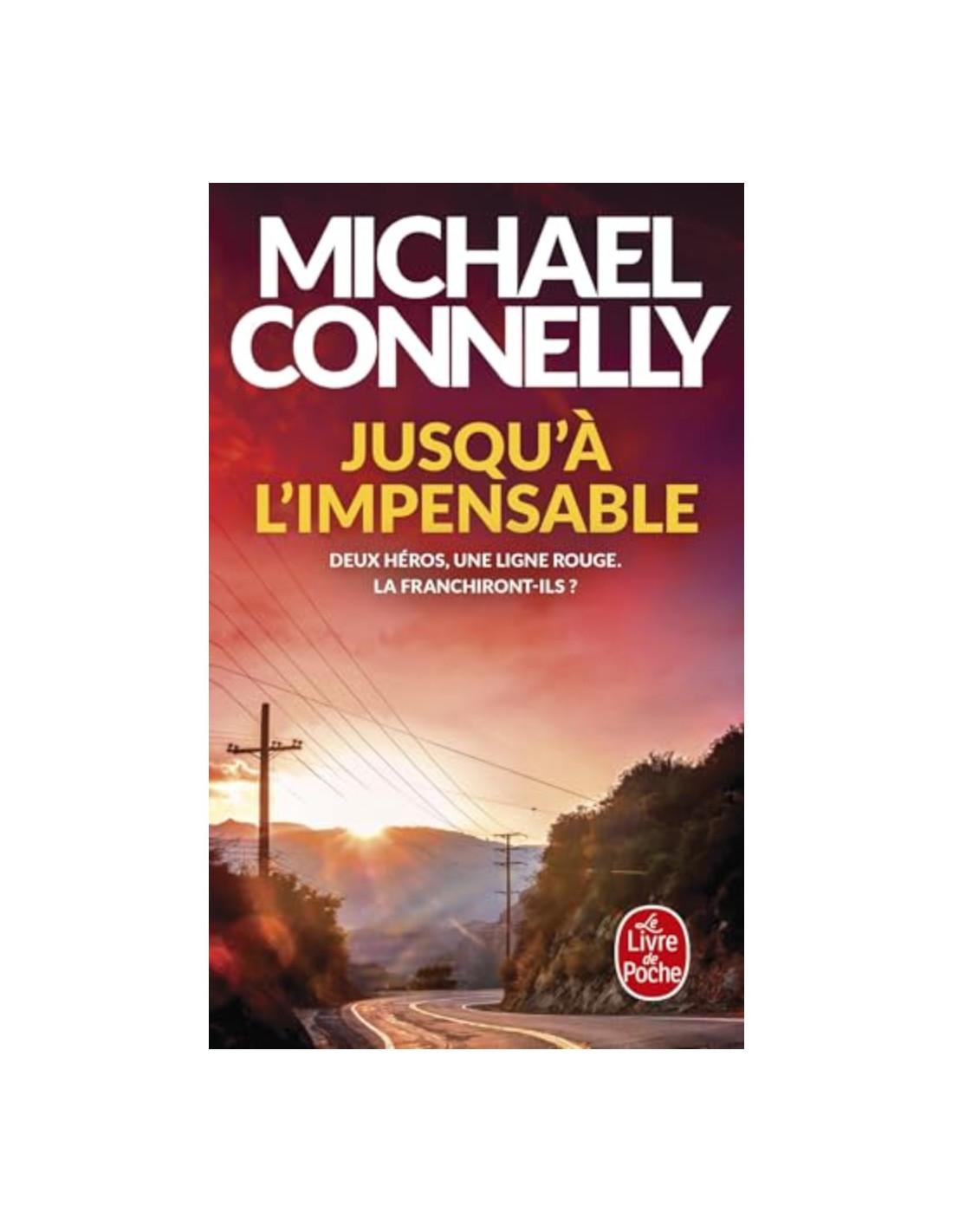 Jusqu'à l'impensable Michael Connelly