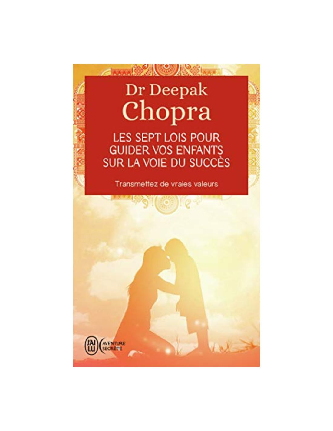 sept lois pour guider vos enfants sur la voie du succès Deepak Chopra