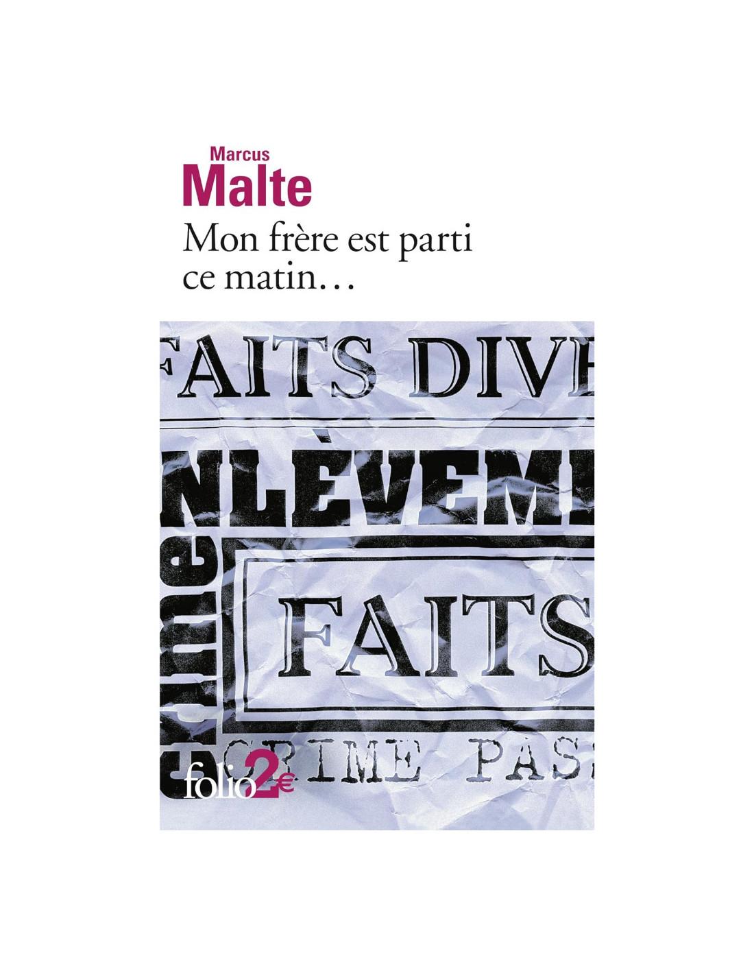 frère est parti ce matin... Marcus Malte