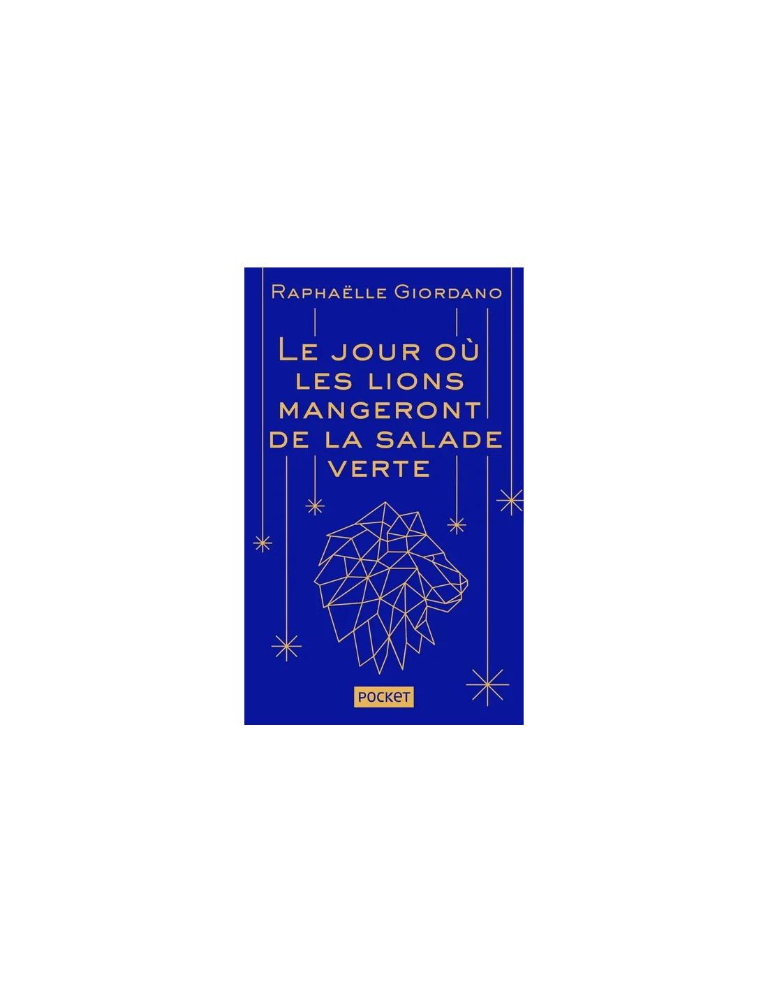 Jour où les lions mangeront de la salade verte Raphaëlle Giordano