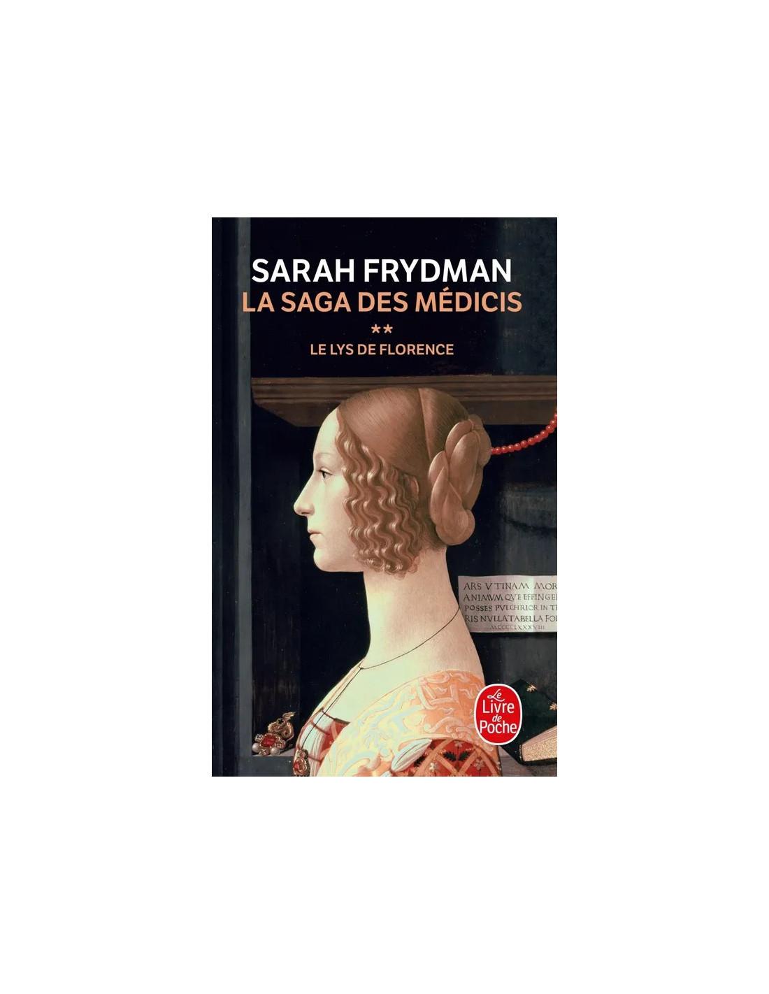 Florence La saga des Médicis, tome 2 : Le Lys de Sarah Frydman
