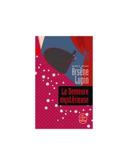 Demeure mystérieuse Maurice Leblanc