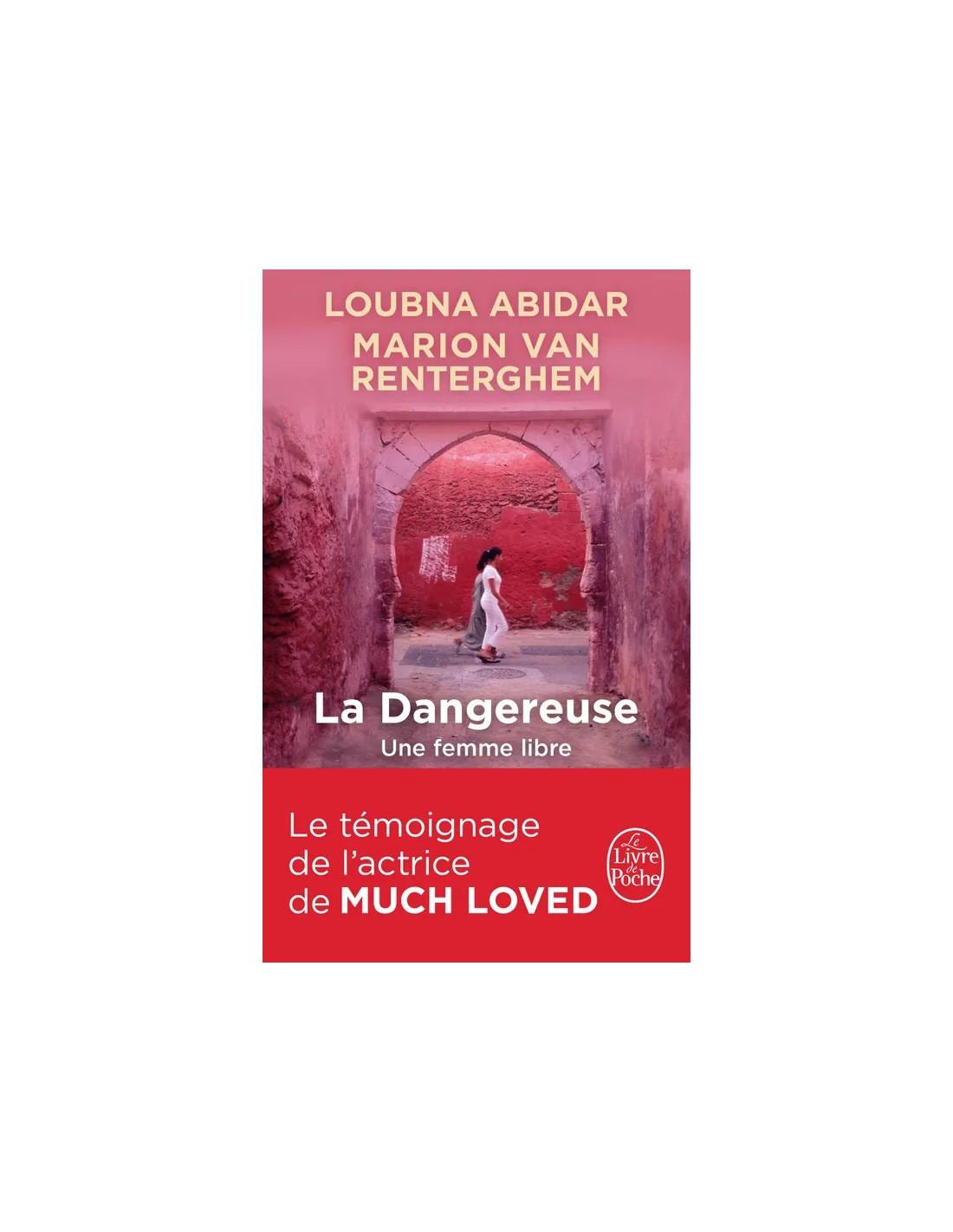 Dangereuse Loubna Abidar, Marion Van Renterghem