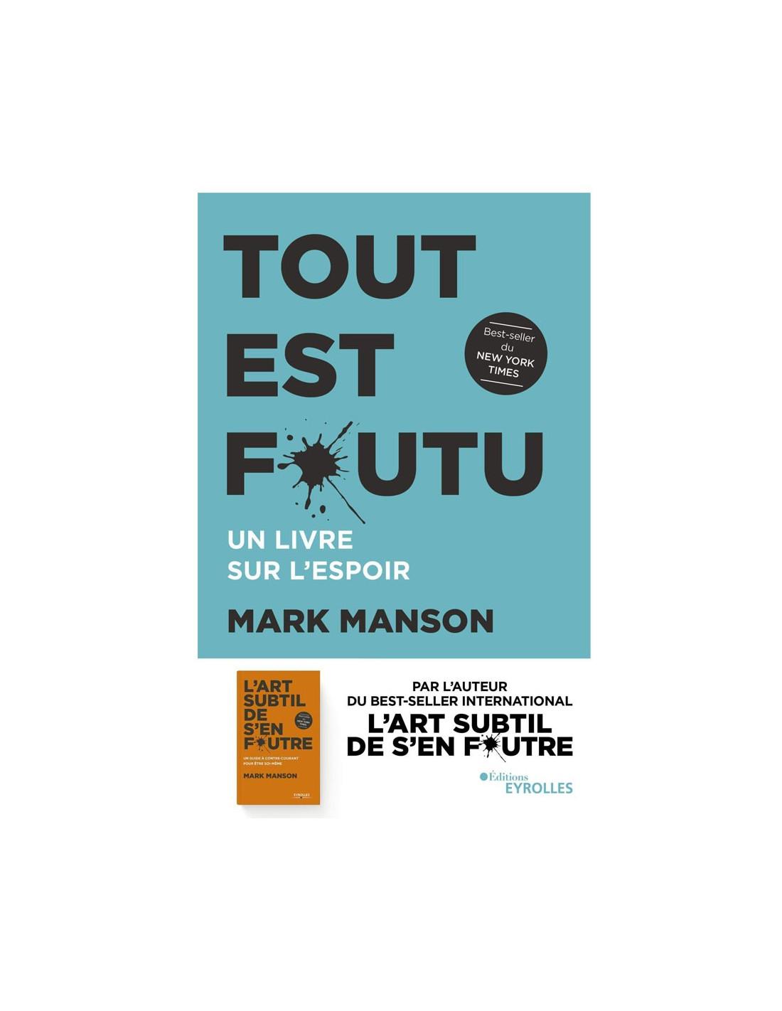 Tout est foutu un livre sur l'espoir Mark MANSON