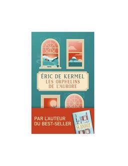 orphelins de l'aurore Éric de Kermel