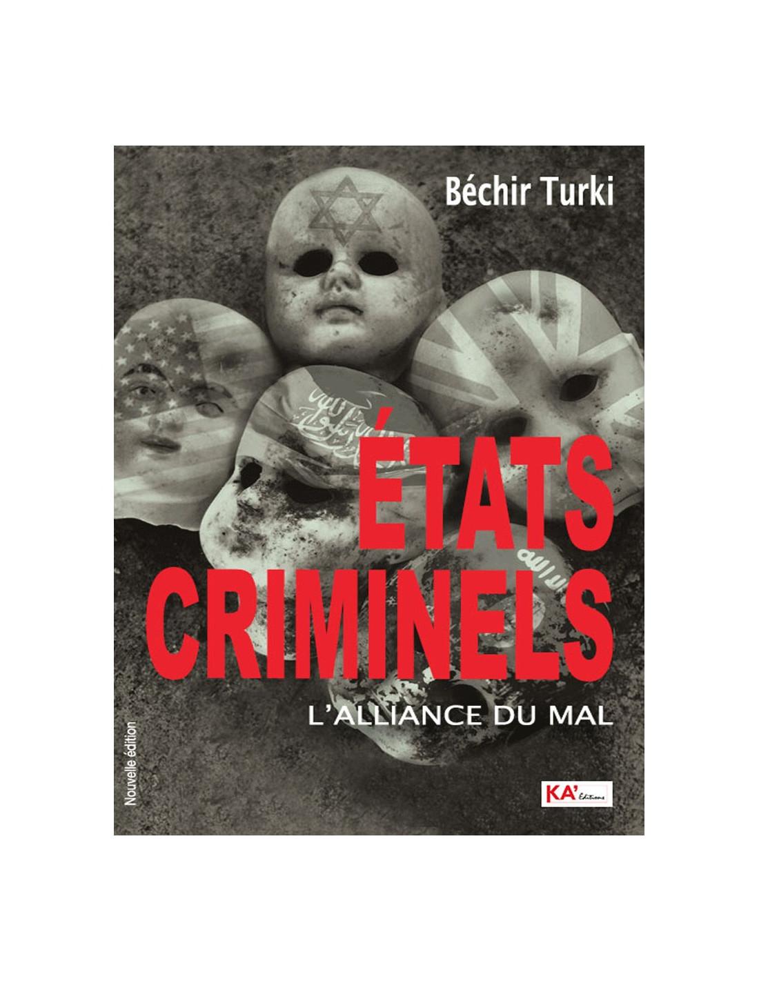 Criminels l'Alliance du Mal Béchir Turki