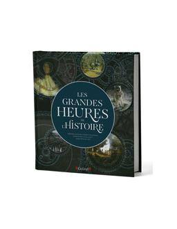 Encyclopédie Les Grandes Heures de l'Histoire Grund