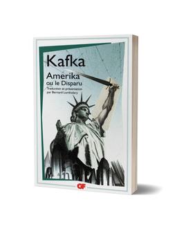 Amerika ou Le Disparu Franz Kafka