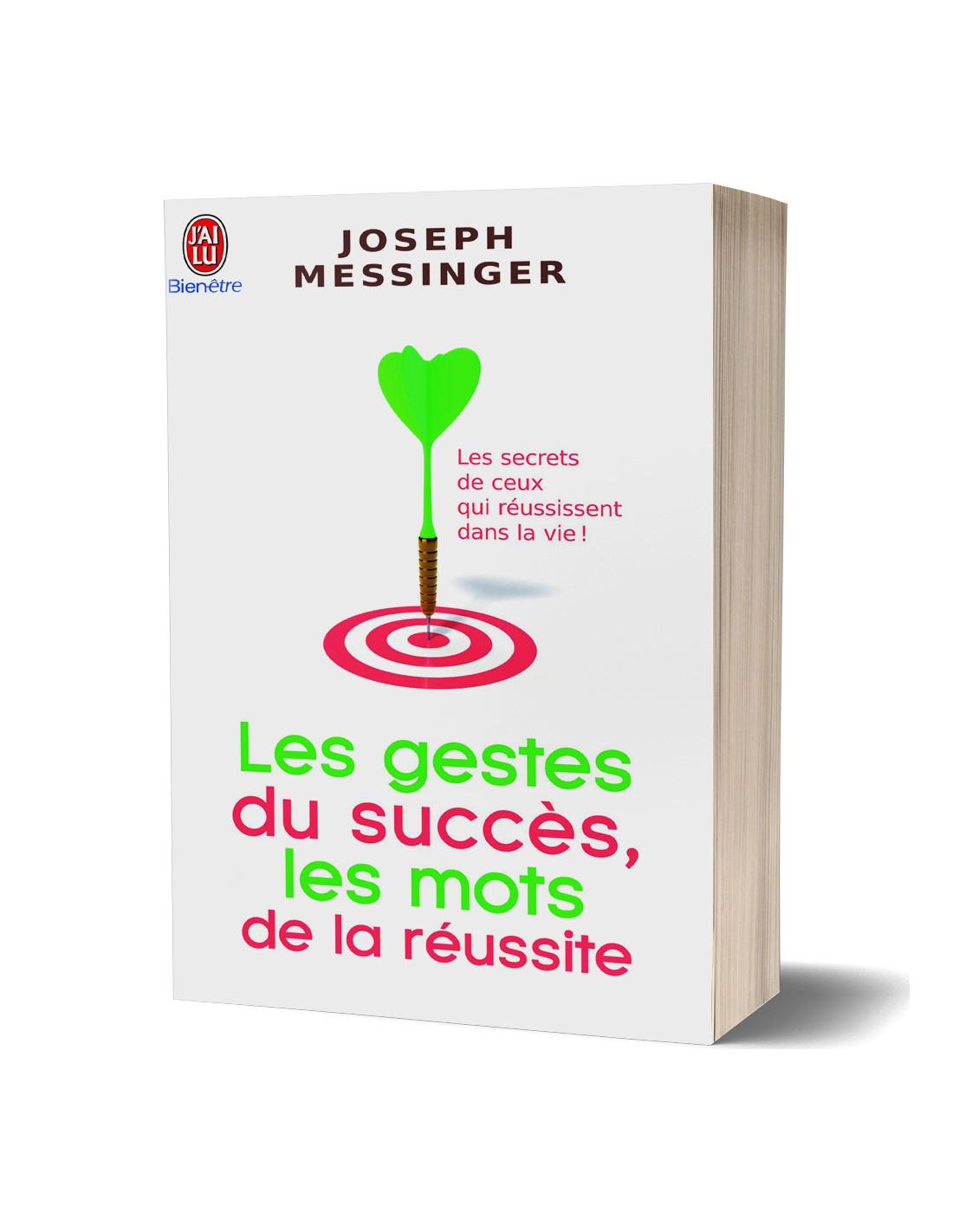 Gestes du Succès, les Mots de la Réussite Joseph Messinger